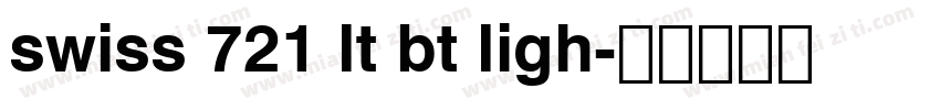 swiss 721 lt bt ligh字体转换